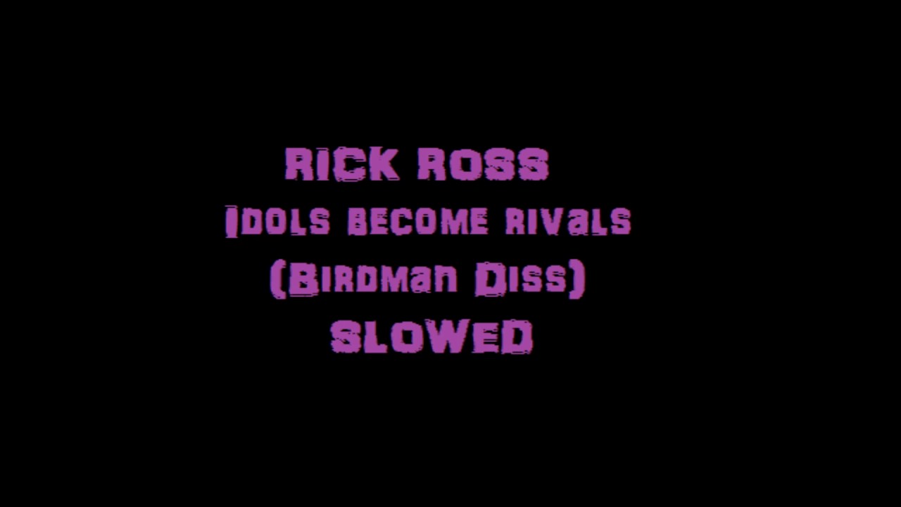 Rick Ross- Idols Become Rivals (chopped & slowed)