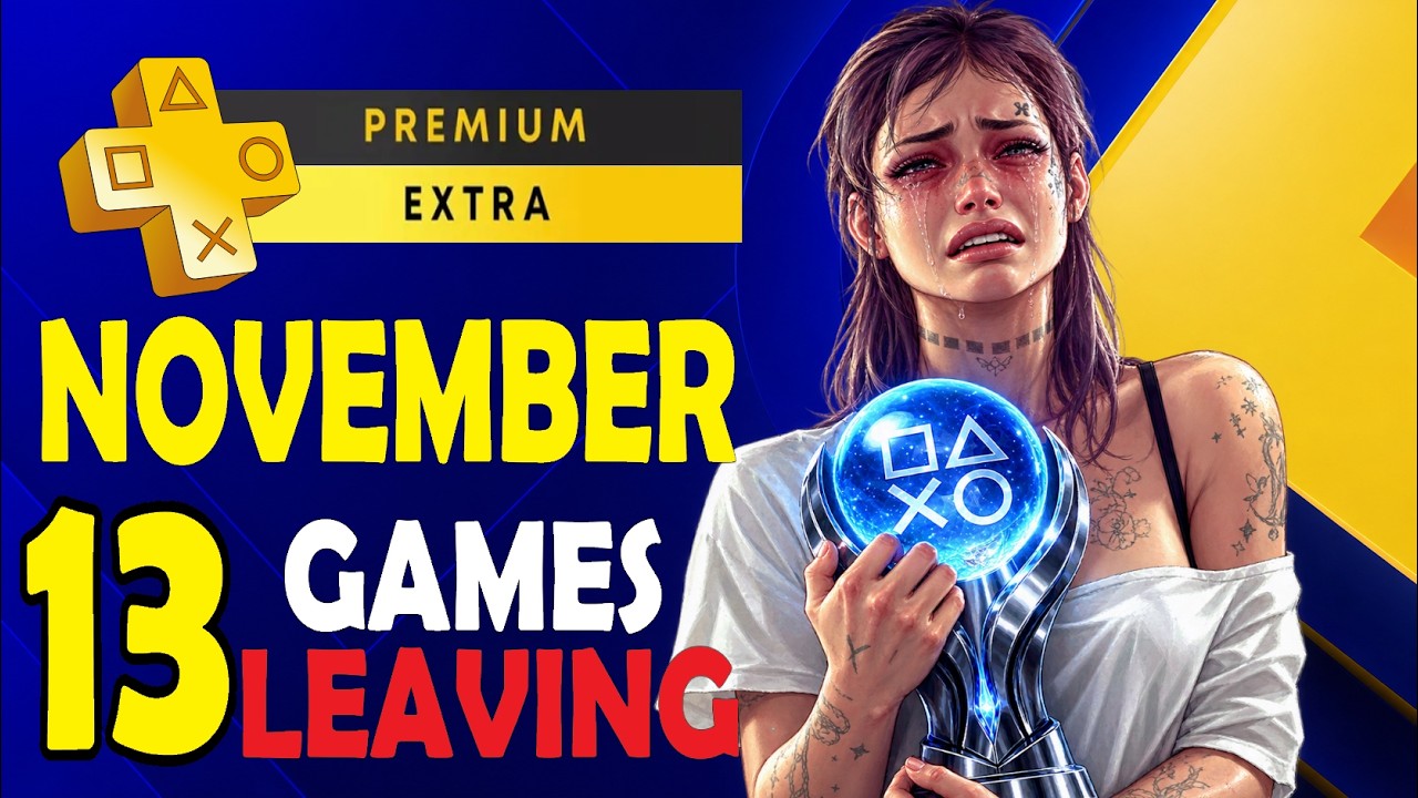 PS Plus Extra & Premium Games November 2026 - Last Chance to Play + Platinum Difficulty & Time