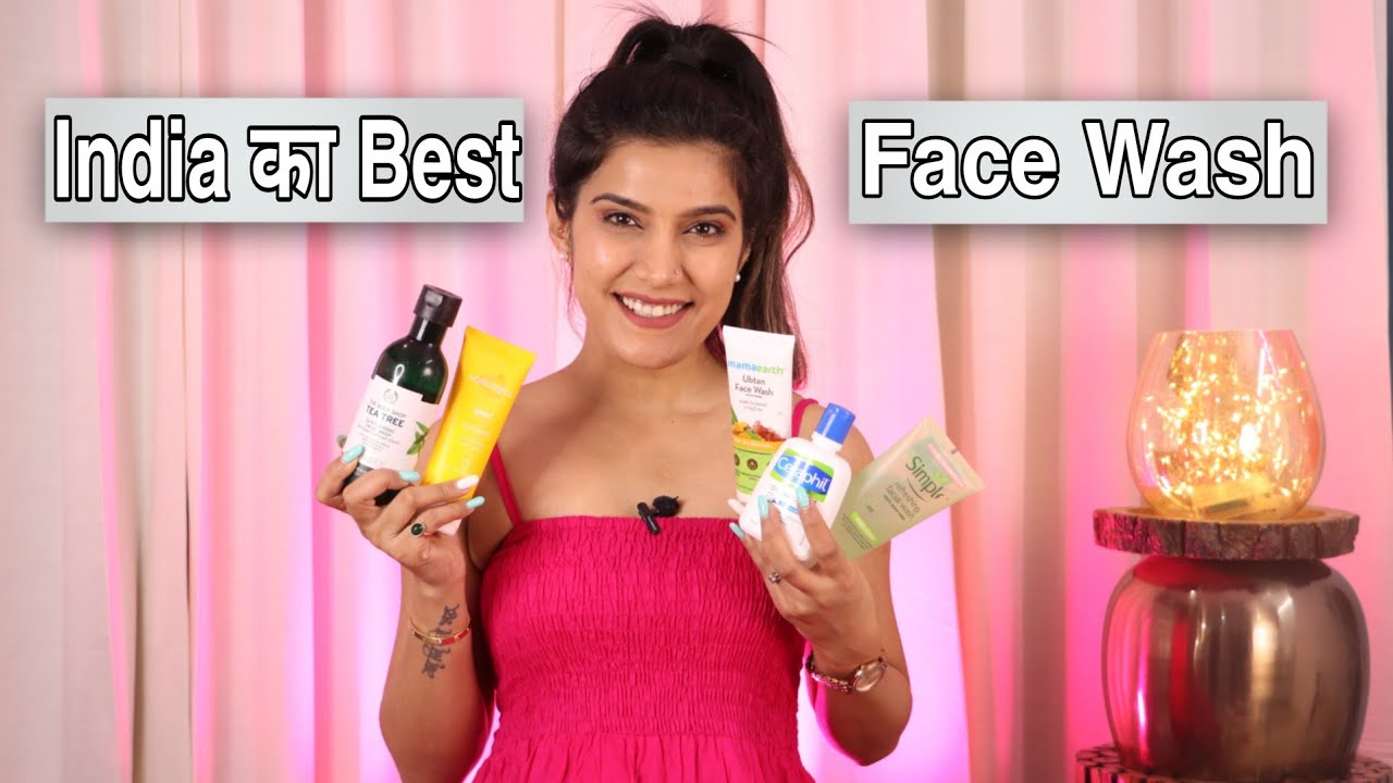 6 Best Face Wash For All Skin Types  | Super Style Tips