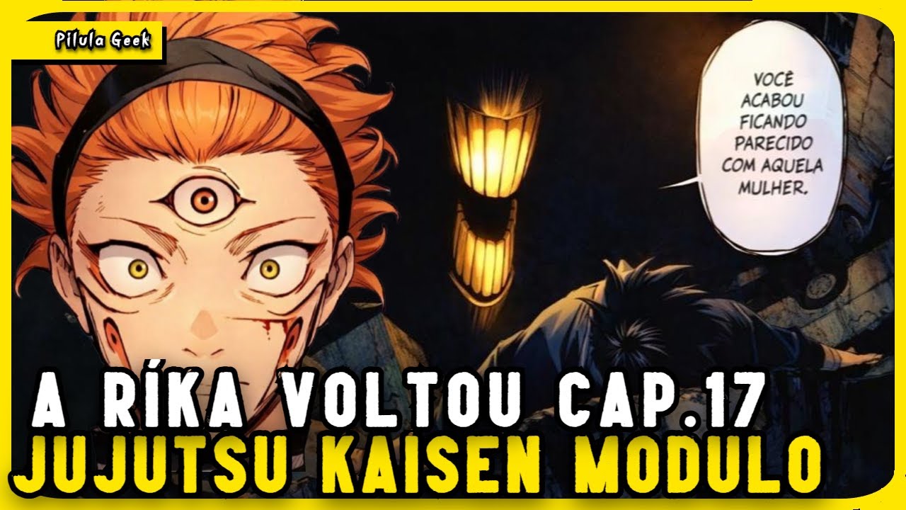 JUJUTSU KAISEN MODULO  RESUMO + ANÁLISE CAPITULO 17