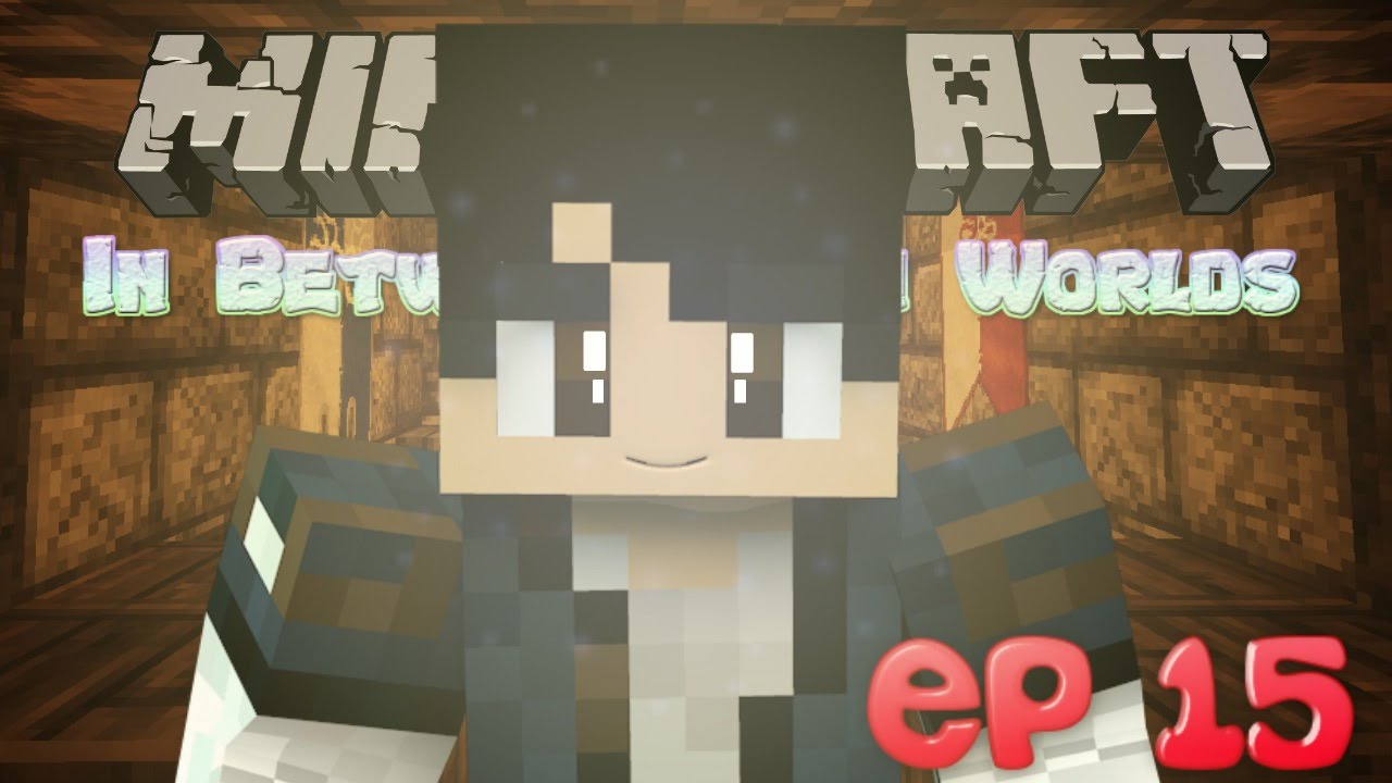 Reunited - In Between Both Worlds (Minecraft Role-Play) Ep. 15