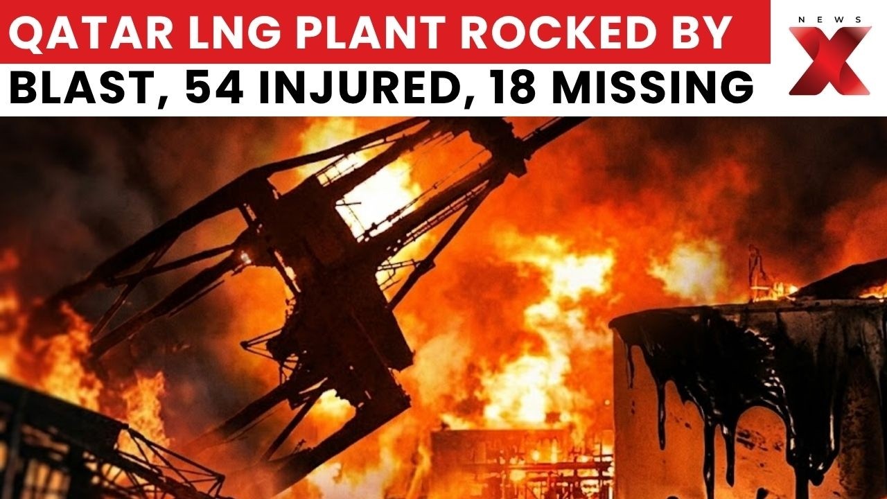 Qatar LNG Facility Explosion Injures 54, Leaves 18 Missing | NewsX