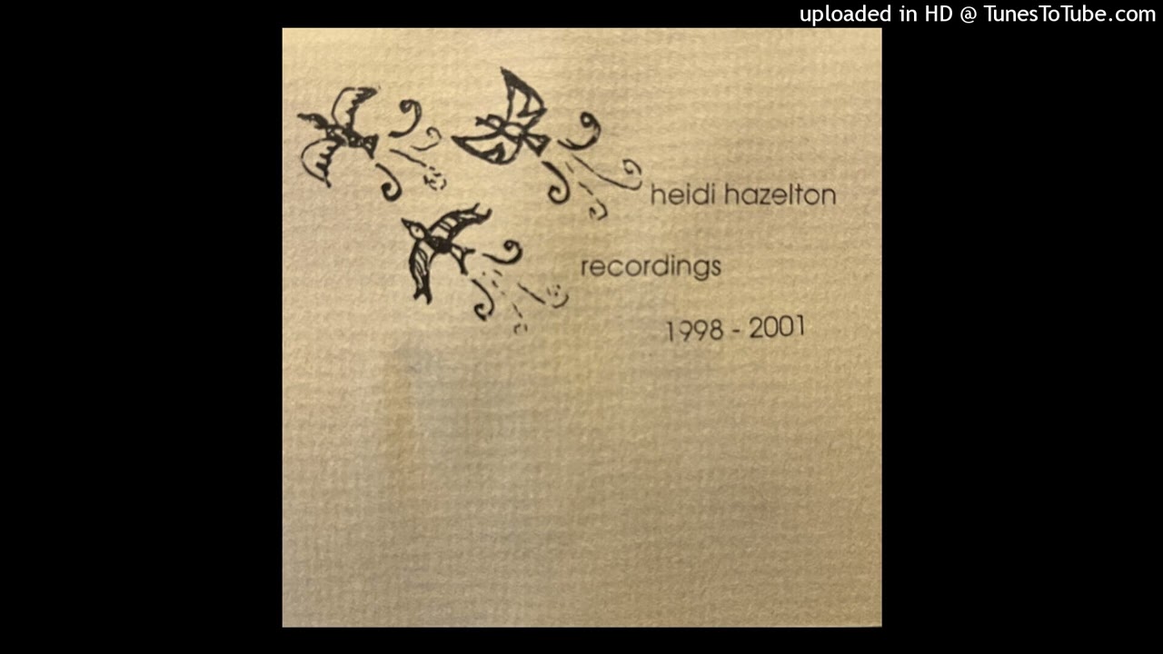 heidi hazelton - recordings 1998-2001 - 01 where is my lover