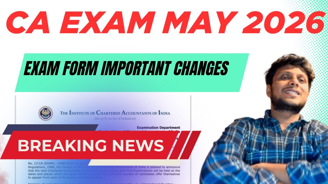 CA Exam May 2026 Exam Form Important Changes by ICAI