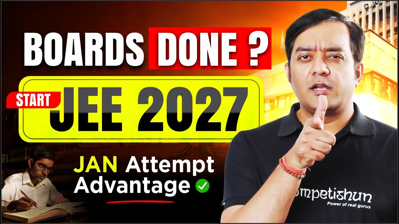 JEE 2027: Start NOW for Jan Attempt | Biggest Advantage Most Students Miss!