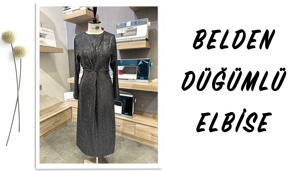BELDEN DÜĞÜMLÜ ELBİSE DİKİMİ