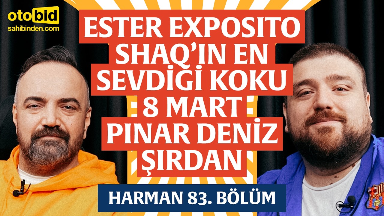 Derbi, Ester Exposito, 8 Mart, Adana, Burcu Güneş | Harman 83. Bölüm | Erman Yaşar & @HTalksYoutube