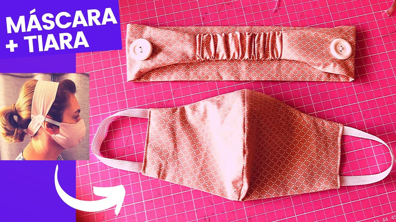 MÁSCARA DE TECIDO E TIARA COM MOLDE Fabric Face Mask DIY Tutorial Free Pattern