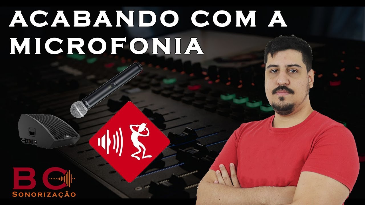 COMO ACABAR COM A MICROFONIA!