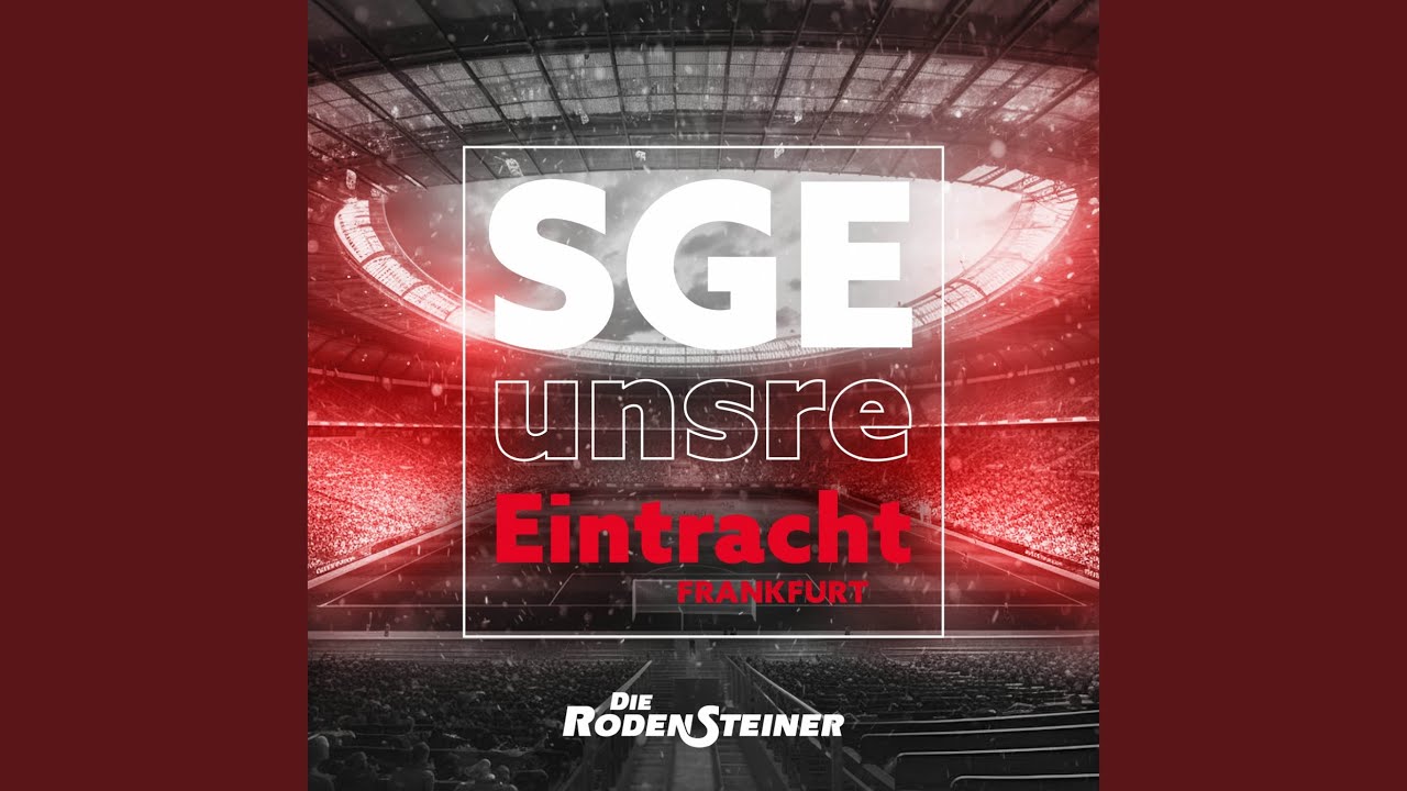 S G E unsre Eintracht Frankfurt