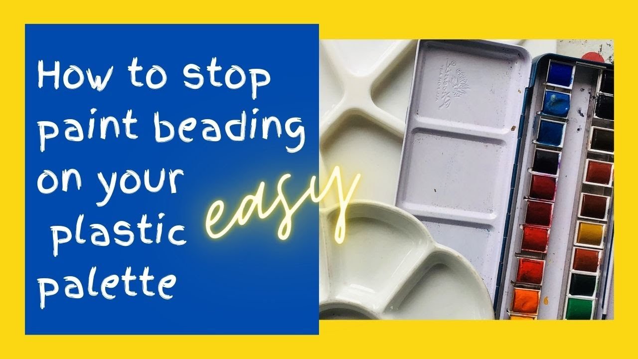 How to stop paint beading on your plastic or tin watercolour palette - fix it fast!