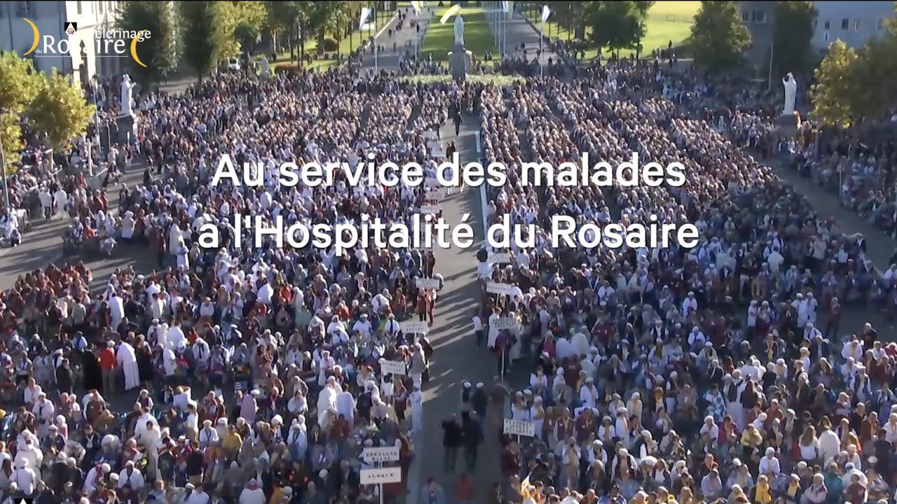 AU SERVICE DES MALADES DANS L'HOSPITALITÉ DU PÈLERINAGE DU ROSAIRE