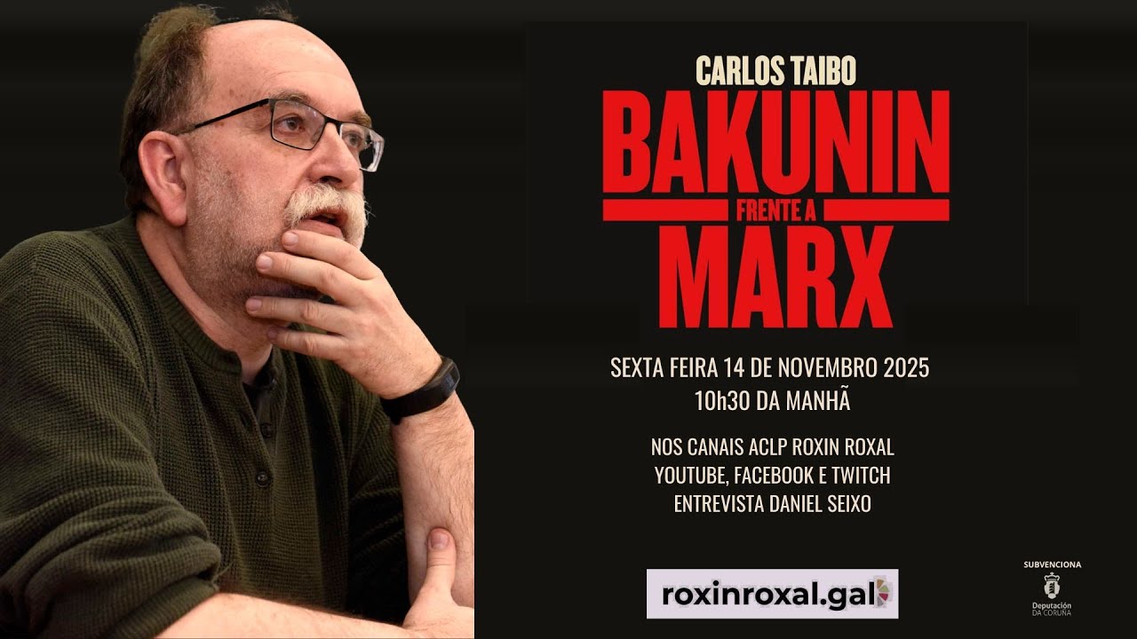 Bakunin frente a Marx. Conversa com Carlos Taibo.