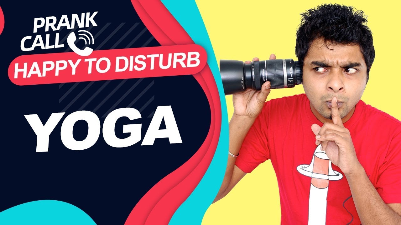 Happy To Disturb &ndash; Yoga | RJ Sayan | Prank Call | SAYAN GHOSH OFFICIAL