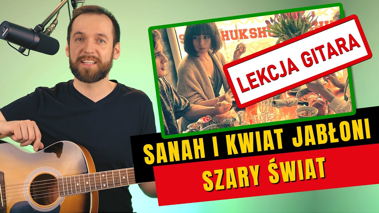 Szary Świat - Sanah i Kwiat Jabłoni (Lekcja Gitary)