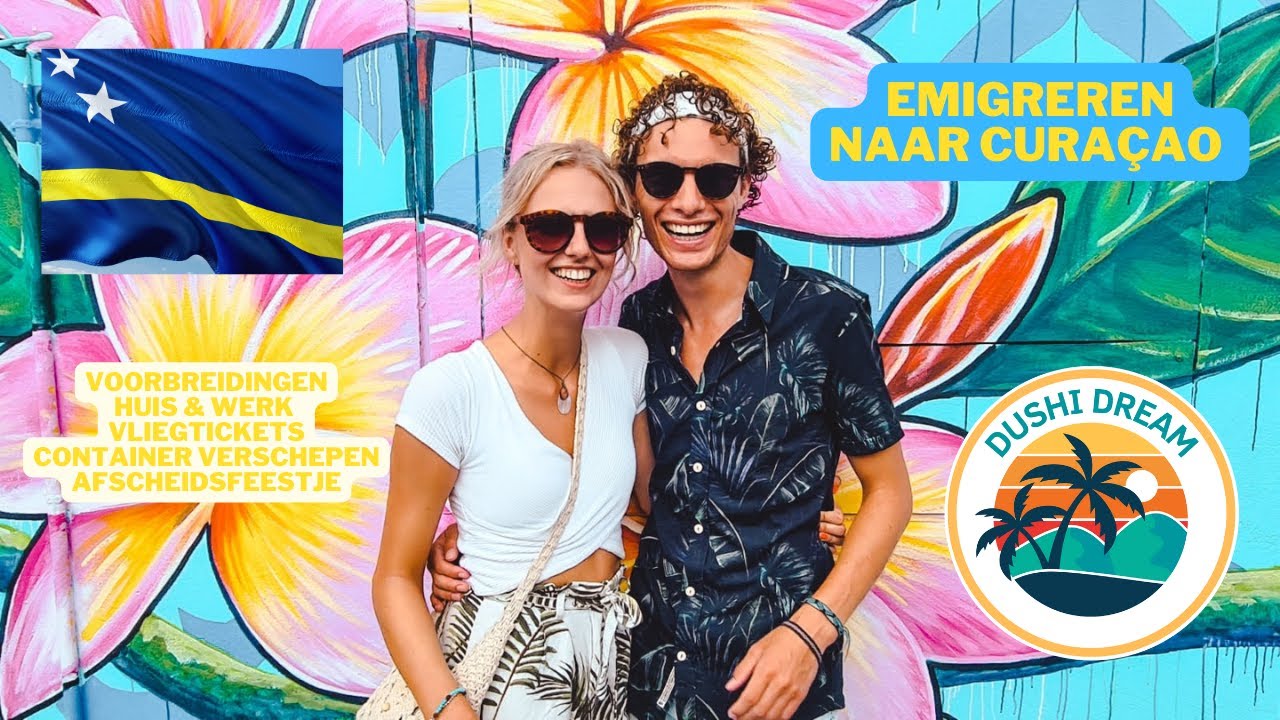 VERHUIZEN NAAR CURAÇAO, VOORBEREIDINGEN, WERK&HUIS | CURAÇAO VLOG DUSHIDREAM #1