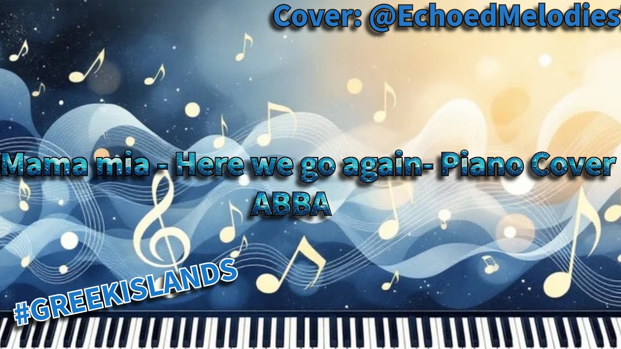 Mamma Mia – ABBA | Piano Cover