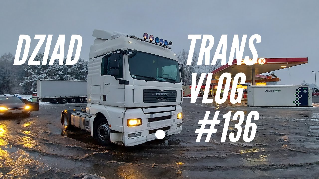Dziad Trans Vlog #136 | Kolejny ciągnik, Man TGA 2007 | Kierowca ciężarówki