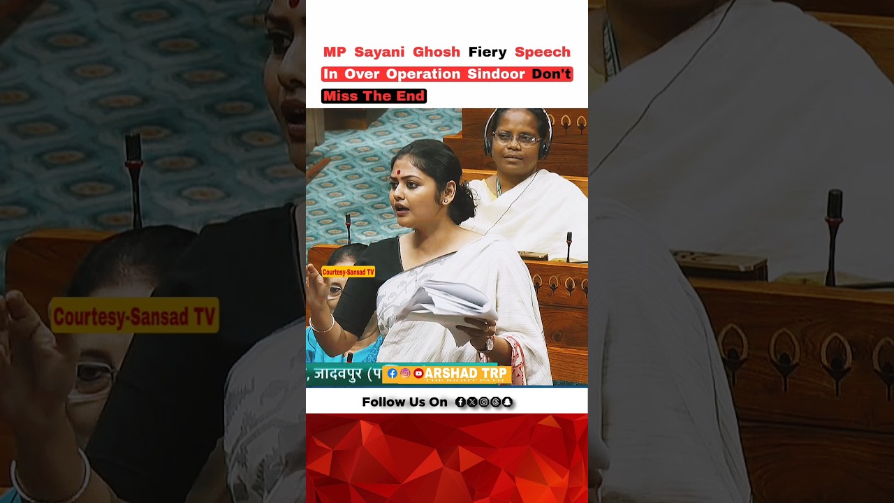 MP Sayani Ghosh Fiery Speech In Over Operation Sindoor Don't Miss The End