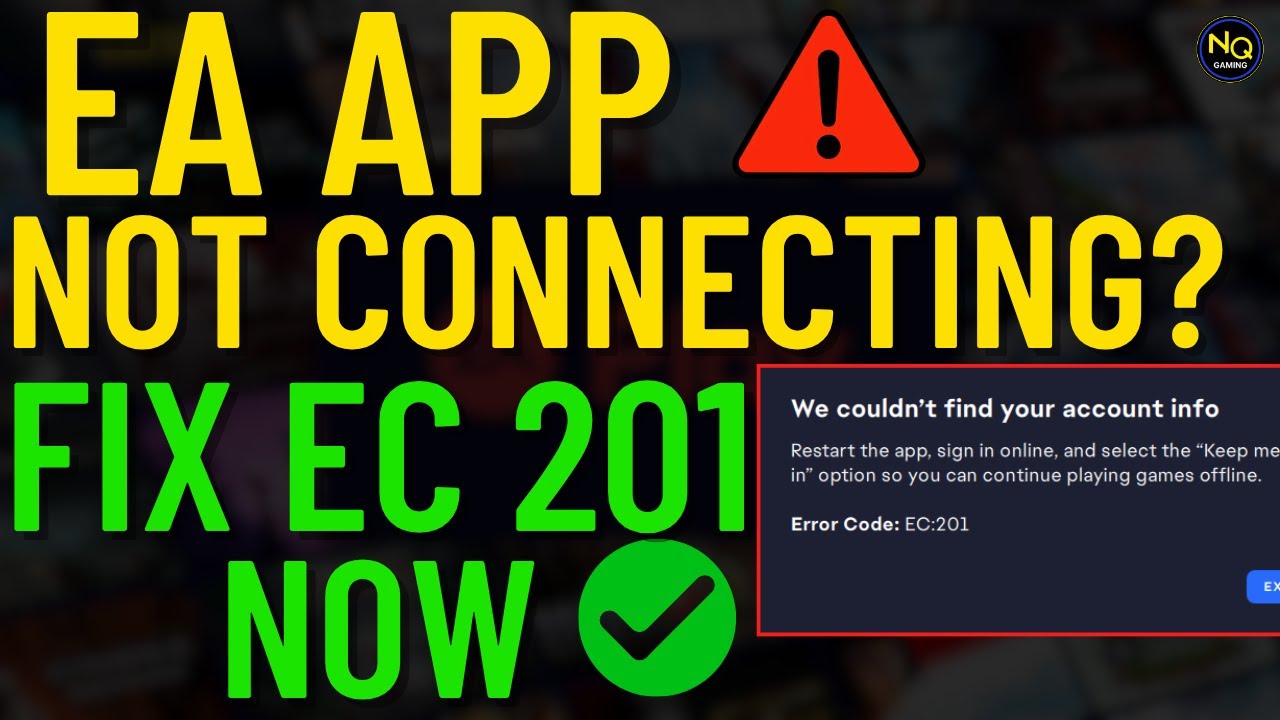 FIX EA App Error Code EC:201 | Won’t Connect or Launch? Try These Solutions