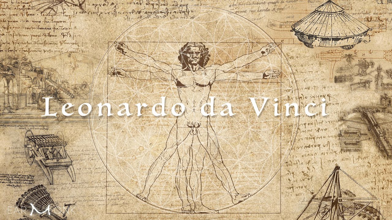 Leonardo da Vinci | Drawings, Paintings | Genius Minds | Meditation Music
