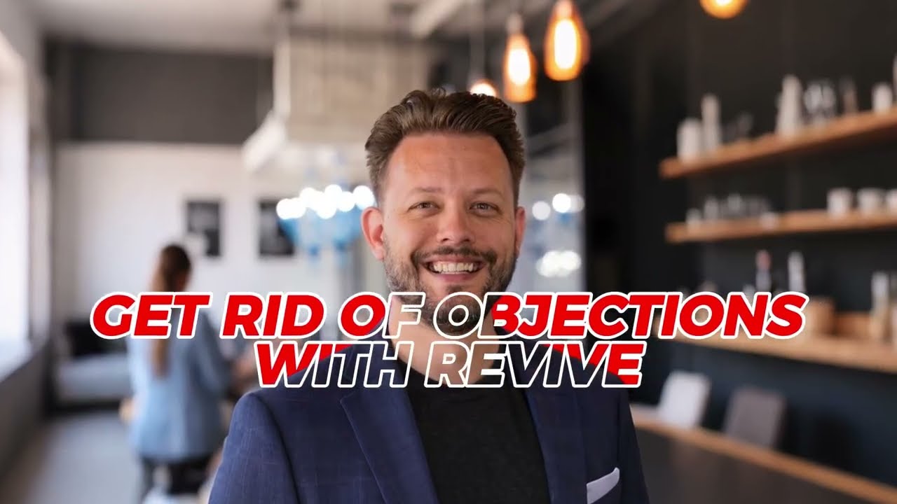 Get Rid Of Those Objections With Revive