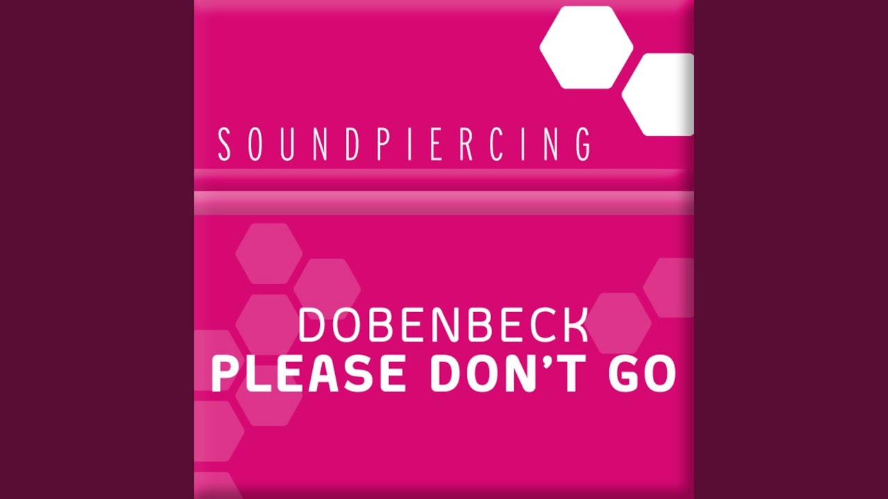 Please Don't Go (Greg Downey Remix)