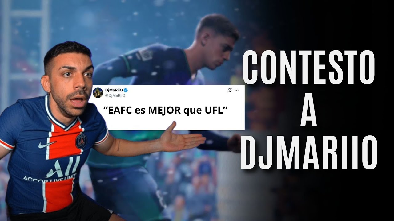 🚨RESPONDO A @DjMaRiiO | ¿EAFC 26 MEJOR que UFL? 💥