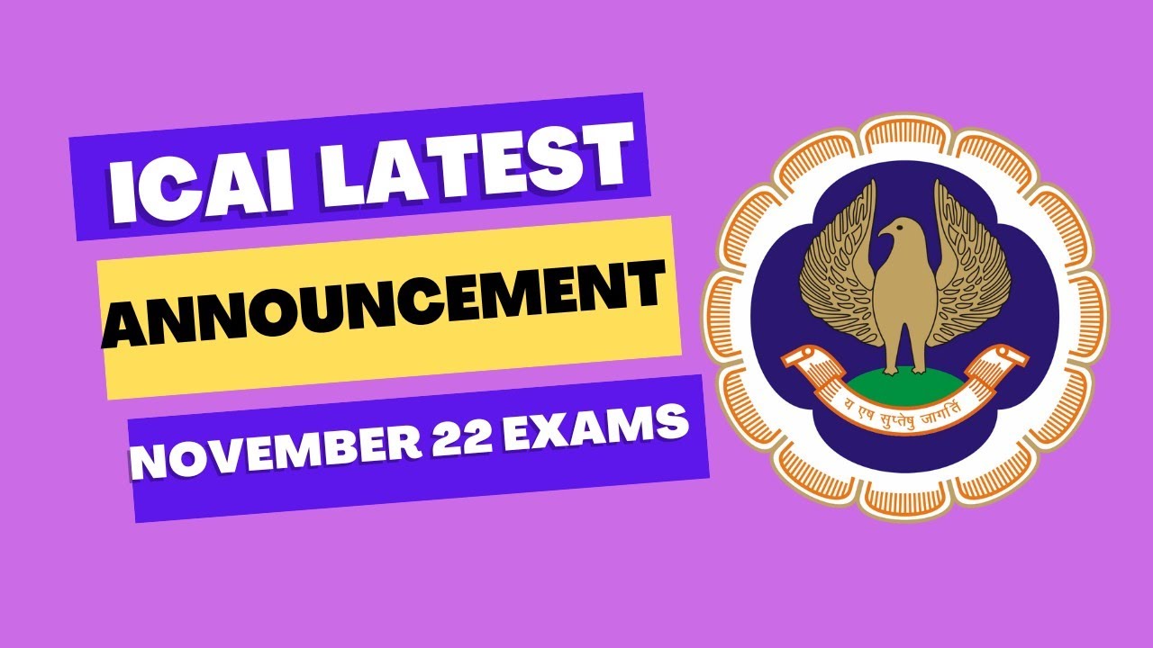 ICAI Latest Announcement | CA Exam November 2022 | ICAI Announcement for ALL Nov 2022 Students