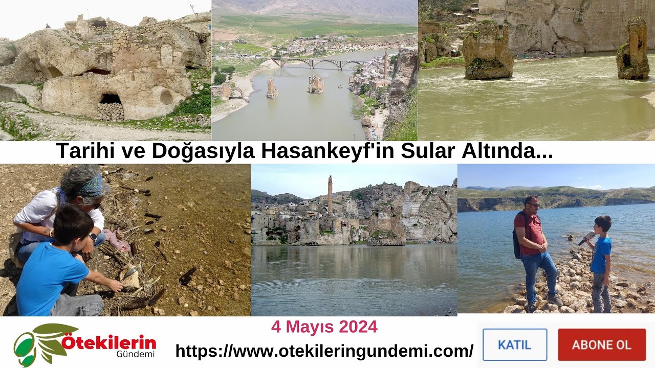 Tarihi ve Doğasıyla Hasankeyf'in Sular Altında...