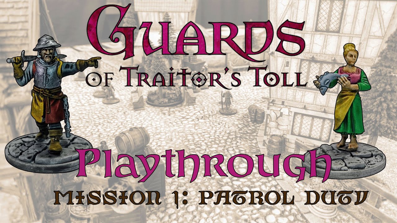 Guards of Traitors Toll Playthrough | Mission 1: Patrol Duty