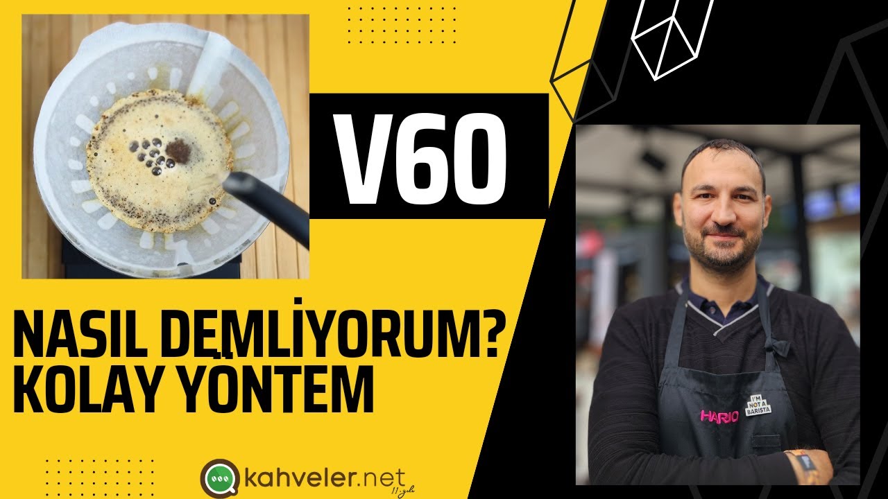 V60 ile Kahve Demleme Tekniği - Ben Nasıl Demliyorum?