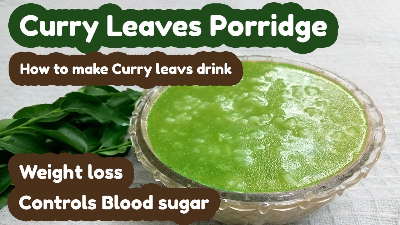 Curry leaves porridge - How to make curry leaves drink