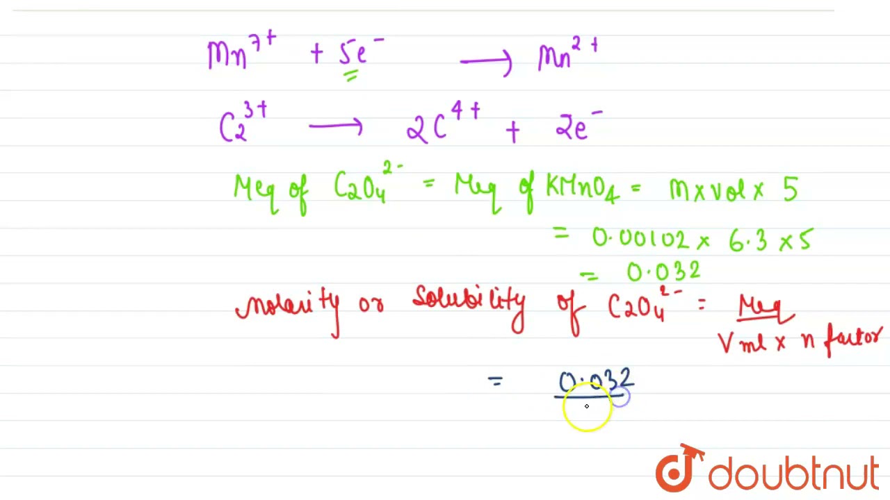 250 mL of saturatedclearsolutionof CaC_(2) O_(4)(aq)require6.3mLof  0.00102  M KMnO_(4)(aq)in ac...