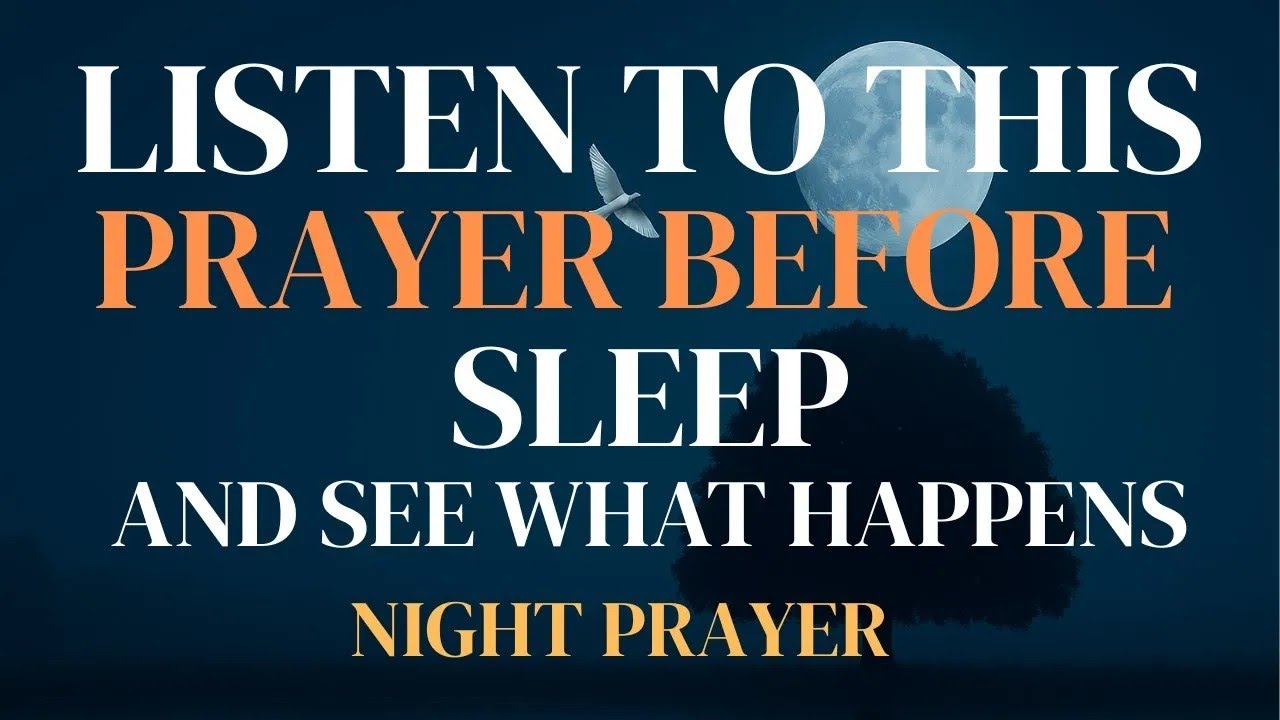 Listen to This Prayer Before Sleep 🌙 Watch What Happens in Your Life | Powerful Night Prayer