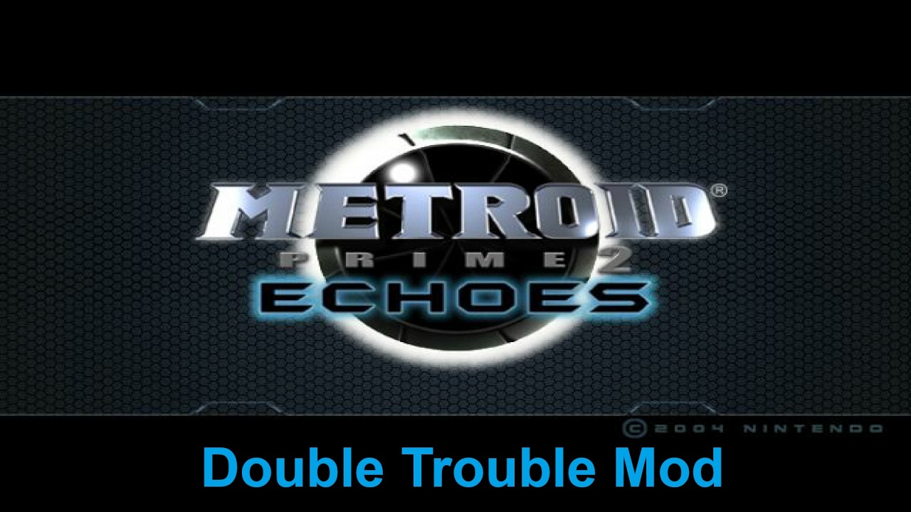 Metroid Prime 2 Echoes [Double Trouble Mod] [Part 1]