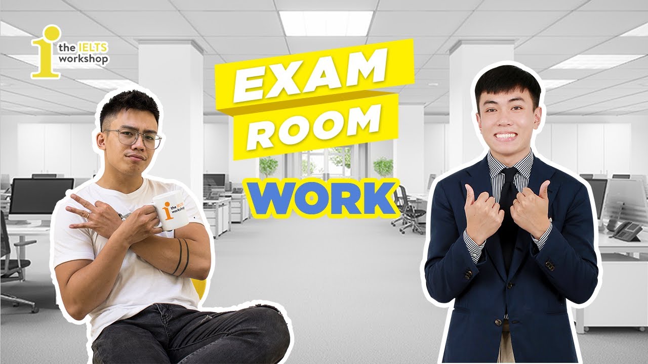 [Exam Room] Thi Thử Chủ Đề Work Band 7.0+