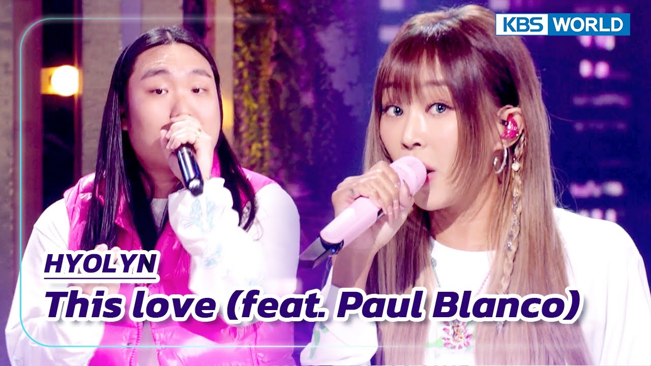 This love (feat. Paul Blanco) - HYOLYN (The Seasons) | KBS WORLD TV 230804