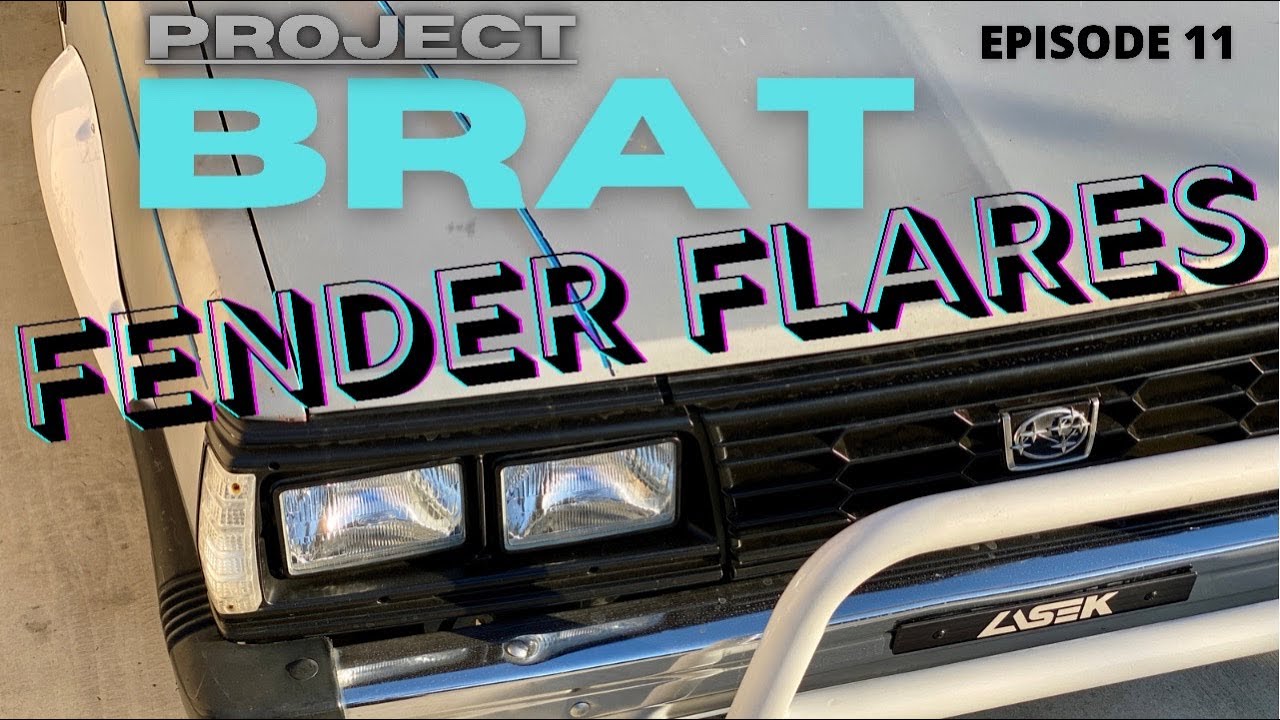 Project BRAT Episode #11 “Fender Flares”