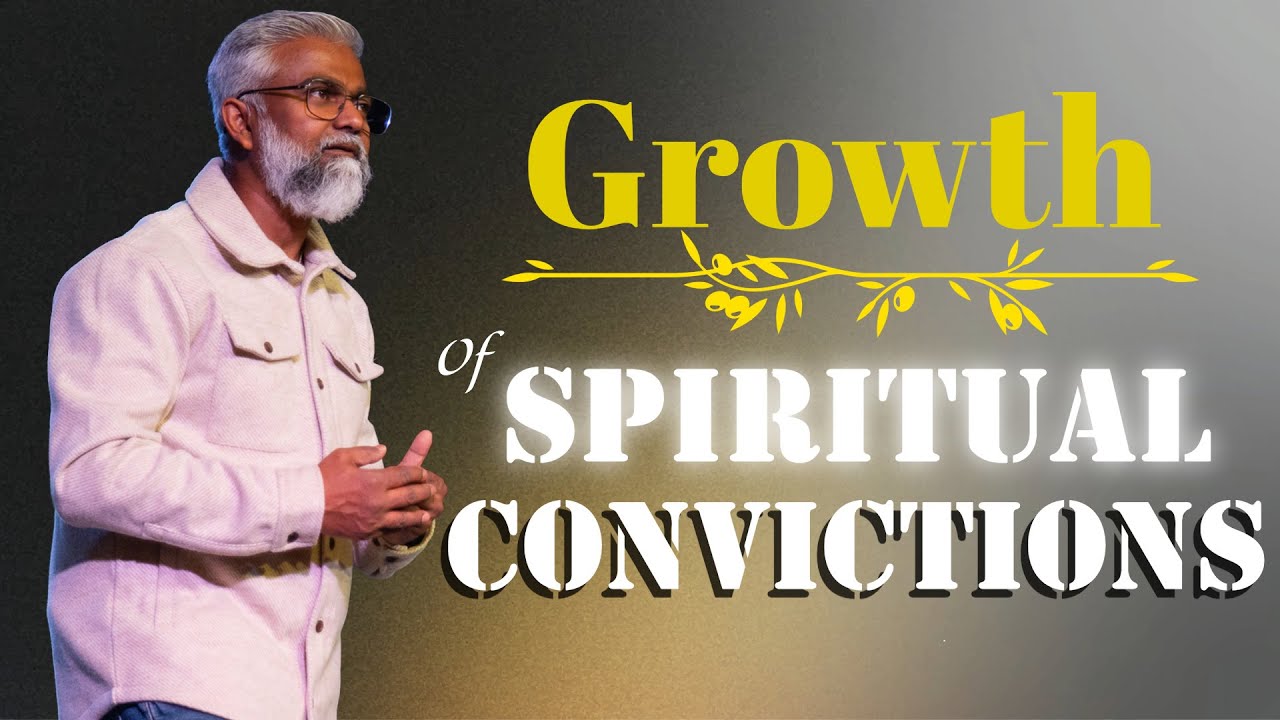 Growth of Spiritual Convictions | Steven Francis
