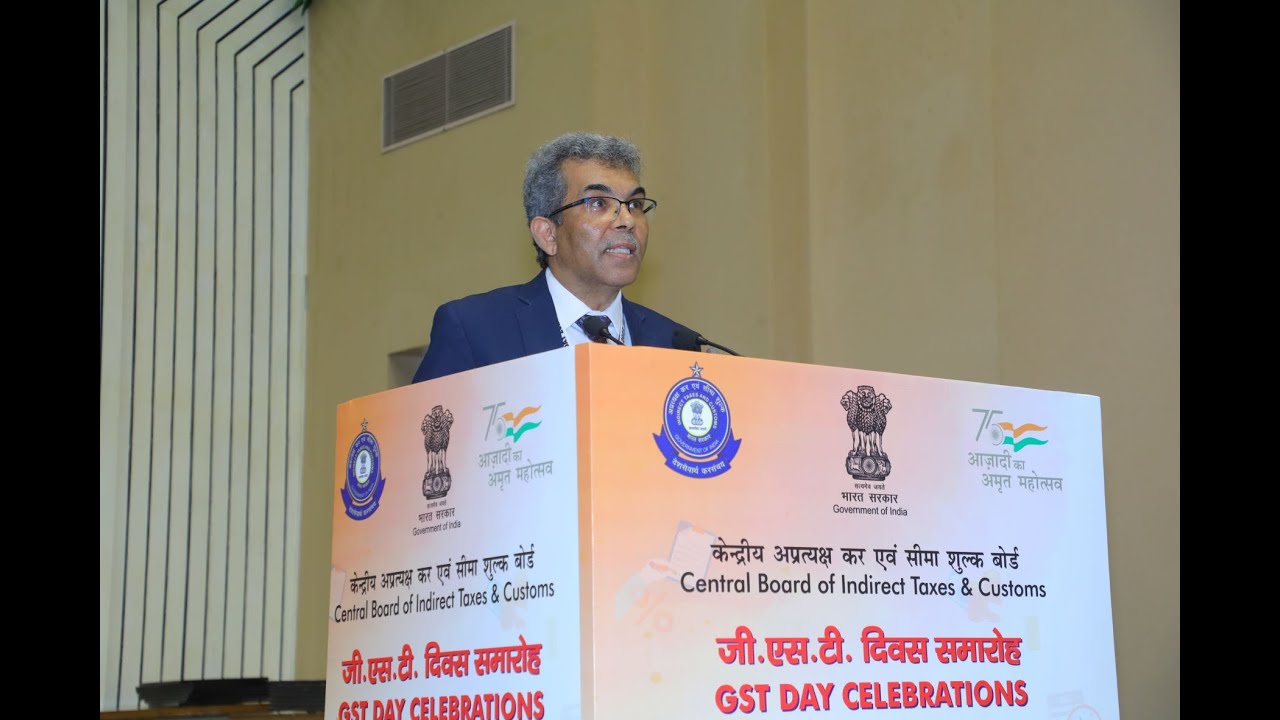 #5yearsofGST : Full speech of the Chairman, CBIC at GST Day, 2022