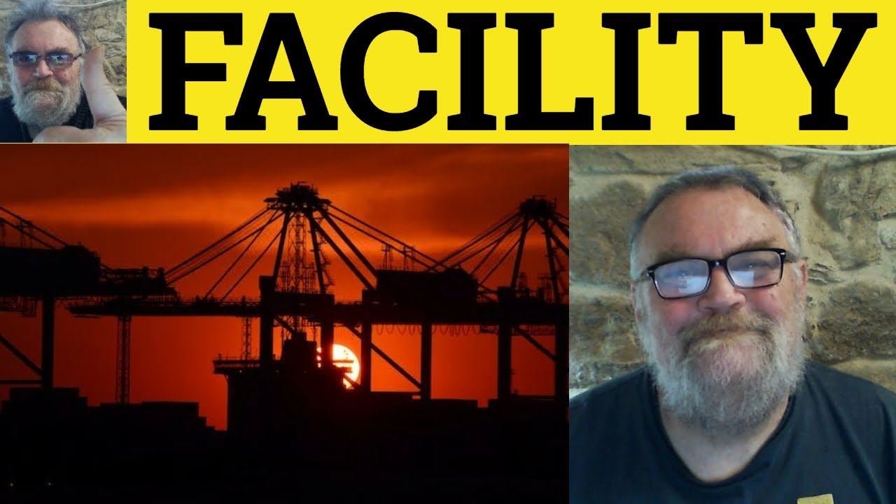 🔵 Facility Meaning - Facilities Definition - Facility Examples - CAE Nouns - Facility Facilities