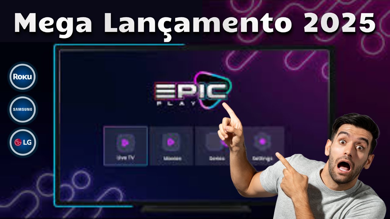 EPIC PLAYER O APP MAIS FACIL E LEVE PARA LG SANSUNG ROKU TV
