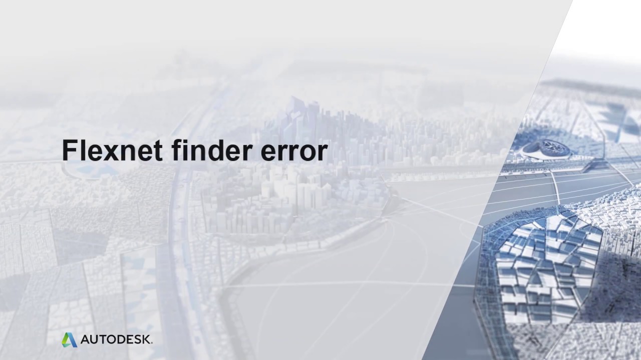 Flexnet License Finder prompts when loading Autodesk software