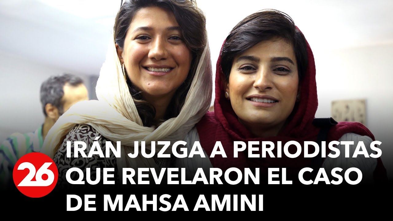 Ir&aacute;n juzga a las periodistas que revelaron el caso de Mahsa Amini