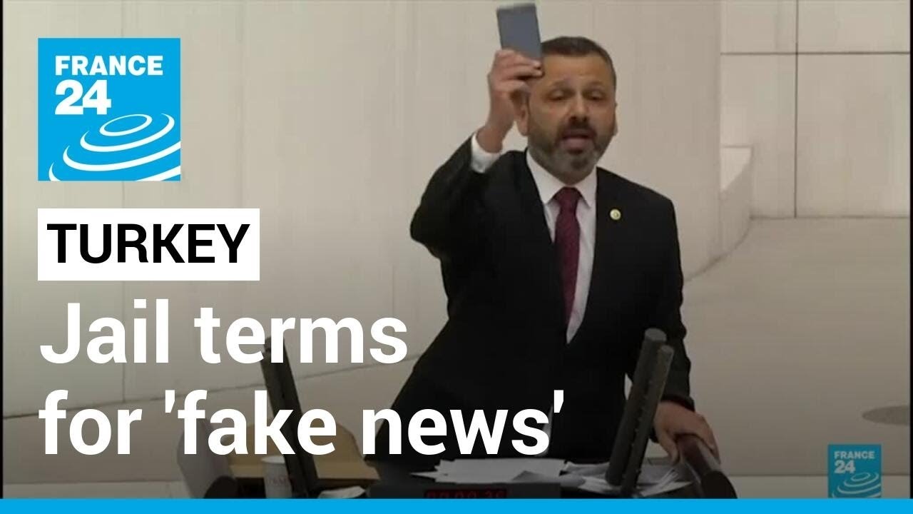 Concerns over free speech as Turkey introduces jail terms for 'fake news' &bull; FRANCE 24 English