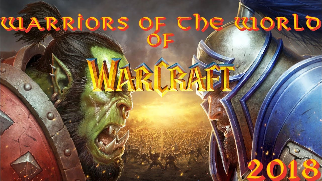 Warriors of the World of Warcraft [2018]