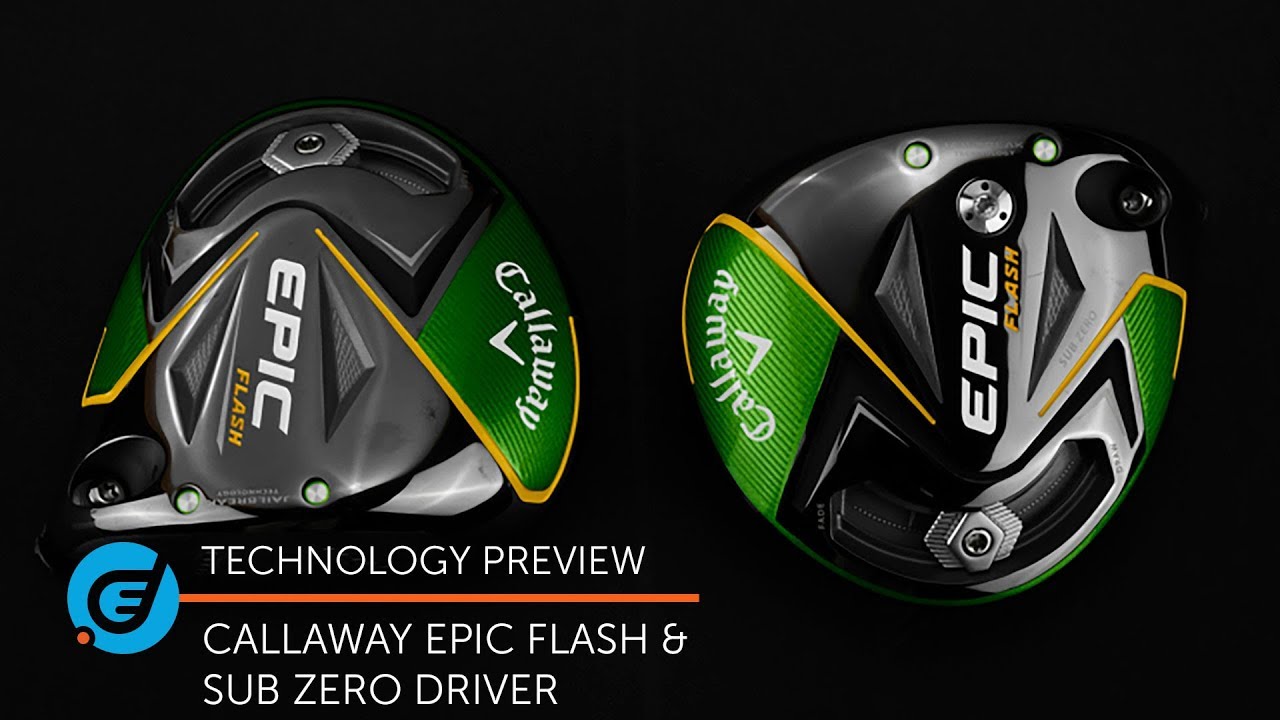 CALLAWAY EPIC FLASH & EPIC FLASH SUB ZERO DRIVERS