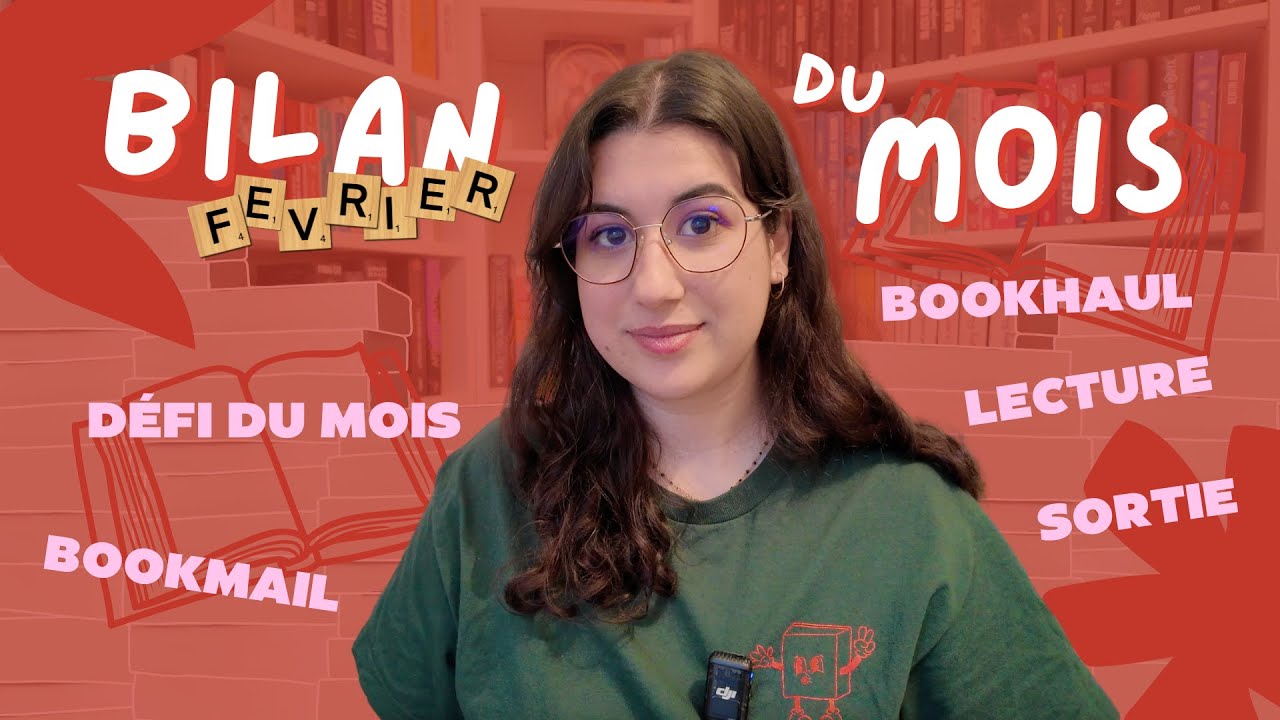 Bilan du mois #2 : défi du mois, lecture, bookhaul et sortie 📚