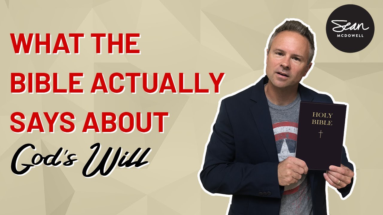 What the Bible Actually Says about God’s Will